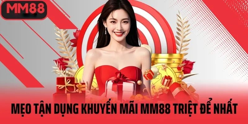 mm88 15 Mẹo nhận tất cả các khuyến mãi tại mm88